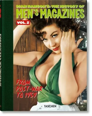 DIAN HANSON'S: THE HISTORY OF MEN'S MAGAZINES. VOL. 2: FROM POST-WAR TO 1959