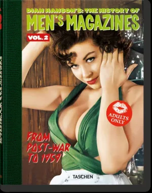 DIAN HANSON'S: THE HISTORY OF MEN'S MAGAZINES. VOL. 2: FROM POST-WAR TO 1959