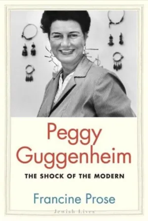 PEGGY GUGGENHEIM. THE SHOCK OF THE MODERN