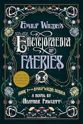 EMILY WILDE'S ENCYCLOPAEDIA OF FAERIES