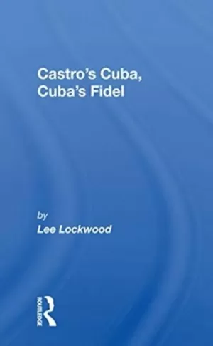 CASTRO'S CUBA, CUBA'S FIDEL