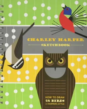 CHARLEY HARPER SKETCHBOOK - HOW TO DRAW 28 BIRDS IN HARPER S STYLE