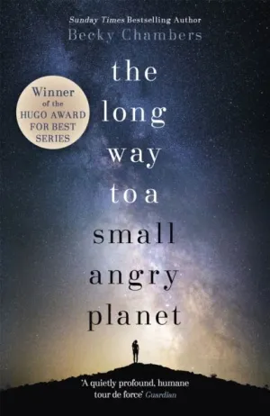 THE LONG WAY TO A SMALL, ANGRY PLANET