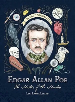 EDGAR ALLAN POE:  THE MASTER OF THE MACABRE (POCKET PORTRAITS)