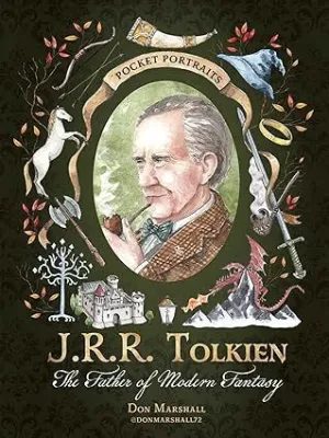 J.R.R. TOLKIEN: THE FATHER OF MODERN FANTASY (POCKET PORTRAITS)