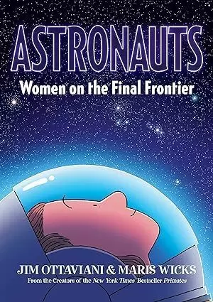 ASTRONAUTS: WOMEN ON THE FINAL FRONTIER