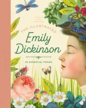 THE ILLUSTRATED EMILY DICKINSON: 25 ESSENTIAL POEMS (THE ILLUSTRATED POETS COLLECTION)
