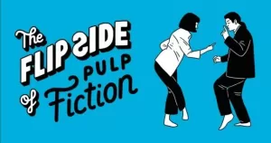 FLIP SIDE OF...PULP FICTION, THE - UNOFFICIAL AND UNAUTHORISED (MARZO 2019)