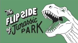 THE FLIP SIDE OF...JURASSIC PARK - UNOFFICIAL AND UNAUTHORISED (MARZO 2019)