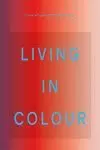 LIVING IN COLOR