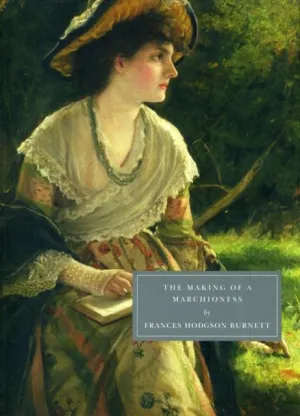 THE MAKING OF A MARCHIONESS