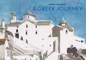 ANNE DESMET -  A GREEK JOURNEY (JULIO 2019)