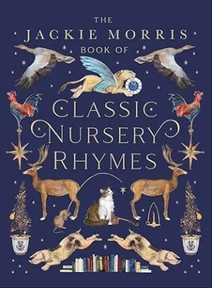 THE JACKIE MORRIS BOOK OF CLASSIC NURSERY RHYMES