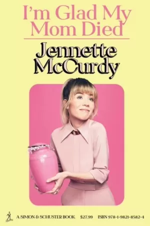 (MCCURDY).I'M GLAD MY MOM DIED (SIMON AND SCHUSTER)