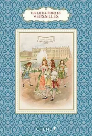 LITTLE BOOK OF VERSAILLES, THE (MAYO 2018)