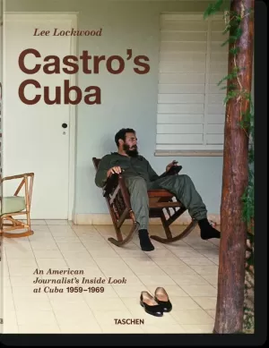 LEE LOCKWOOD. CASTRO'S CUBA. AN AMERICAN JOURNALIST'S INSIDE LOOK AT CUBA, 1959
