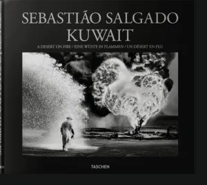 SEBASTIÃO SALGADO. KUWAIT. A DESERT ON FIRE