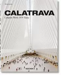 CALATRAVA. COMPLETE WORKS 1979 -TODAY