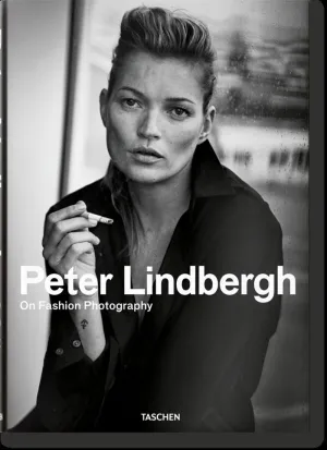 PETER LINDBERGH. ON FASHION PHOTOGRAPHY