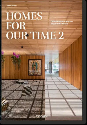 HOMES FOR OUR TIME. CONTEMPORARY HOUSES AROUND THE WORLD. VOL. 2