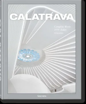 CALATRAVA. COMPLETE WORKS 1979–TODAY