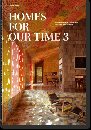 HOMES FOR OUR TIME. CONTEMPORARY HOUSES AROUND THE WORLD. VOL. 3