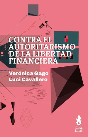 CONTRA EL AUTORITARISMO DE LA LIBERTAD FINANCIERA