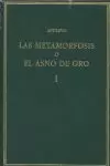 LAS METAMORFOSIS O EL ASNO DE ORO. VOL. I. LIBROS 1-3