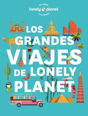 LOS GRANDES VIAJES DE LONELY PLANET