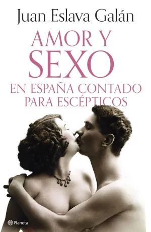 AMOR Y SEXO EN ESPAÑA CONTADO PARA ESCÉPTICOS