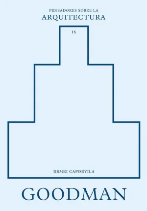 GOODMAN SOBRE LA ARQUITECTURA