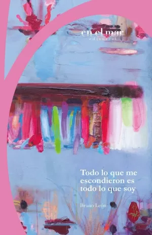 TODO LO QUE ME ESCONDIERON ES TODO LO QUE SOY