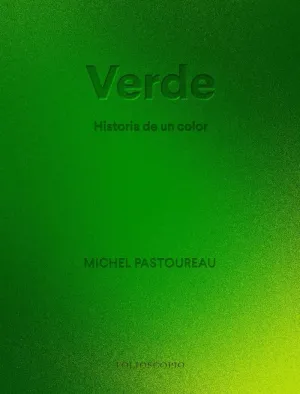 VERDE. HISTORIA DE UN COLOR