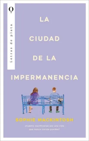 LA CIUDAD DE LA IMPERMANENCIA