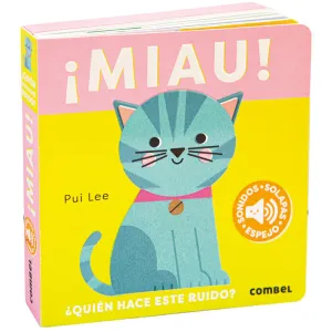 ¡MIAU! ¿QUIÉN HACE ESTE RUIDO?