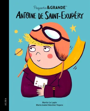 PEQUEÑO&GRANDE ANTOINE DE SAINT-EXUPÉRY