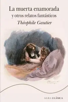 LA MUERTA ENAMORADA Y OTROS RELATOS FANTÁSTICOS