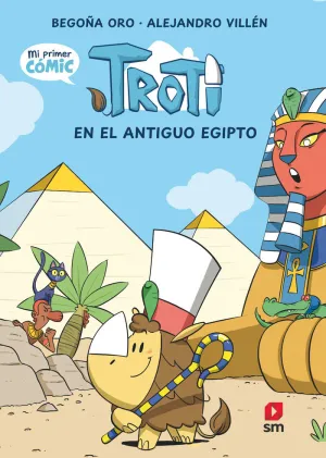 CÓMIC TROTI 2: TROTI EN EL ANTIGUO EGIPTO