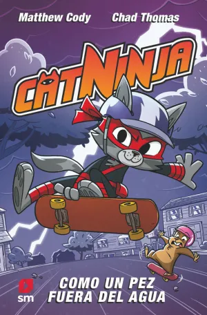 CATNINJA 4: COMO UN PEZ FUERA DEL AGUA