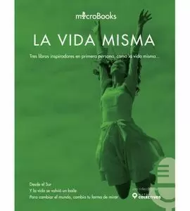 LA VIDA MISMA. TRES LIBROS INSPIRADORES EN PRIMERA PERSONA, COMO LA VIDA MISMA..