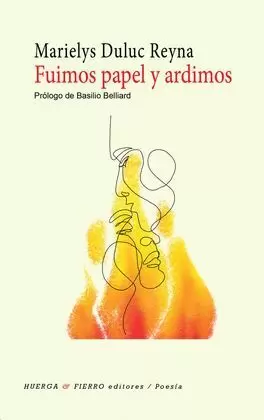 FUIMOS PAPEL Y ARDIMOS