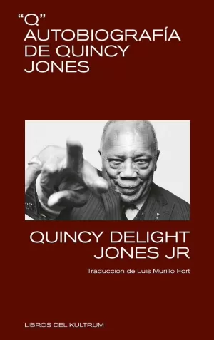 Q. AUTOBIOGRAFÍA DE QUINCY JONES