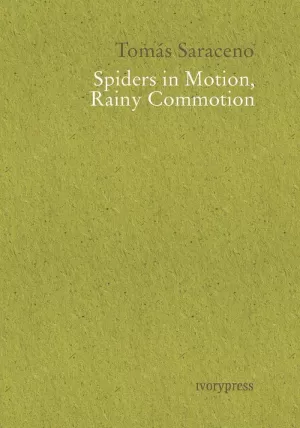 SPIDERS IN MOTION, RAINY COMMOTION