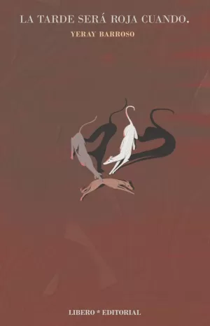 LA TARDE SERÁ ROJA CUANDO