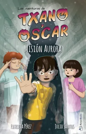 TXANO Y ÓSCAR 9 - MISIÓN AURORA