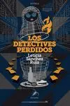 LOS DETECTIVES PERDIDOS