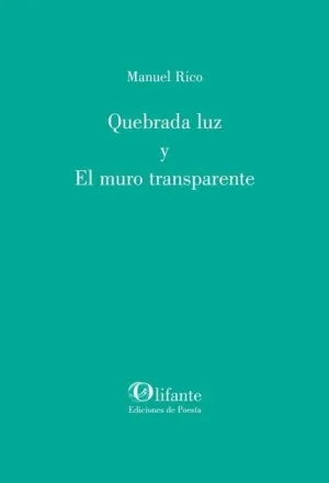 QUEBRADA LUZ Y EL MURO TRANSPARENTE