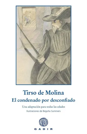 EL CONDENADO POR DESCONFIADO