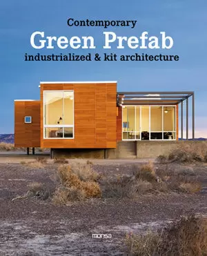 CONTEMPORARY GREEN PREFAB. INDUSTRIALIZED & KIT ARCHITECTURE