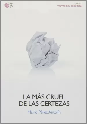 LA MAS CRUEL DE LAS CERTEZAS
